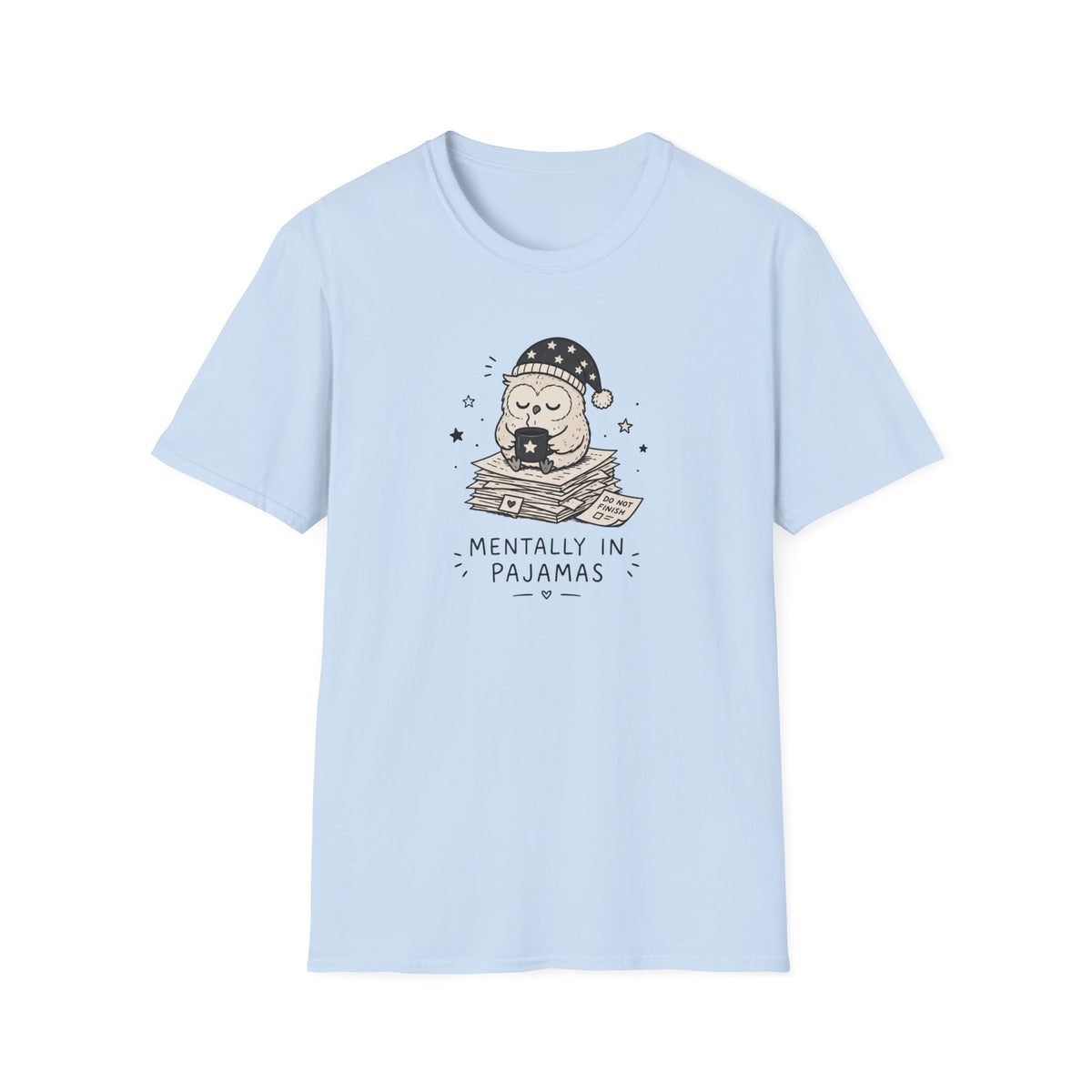 Mentally In Pajamas T-Shirt