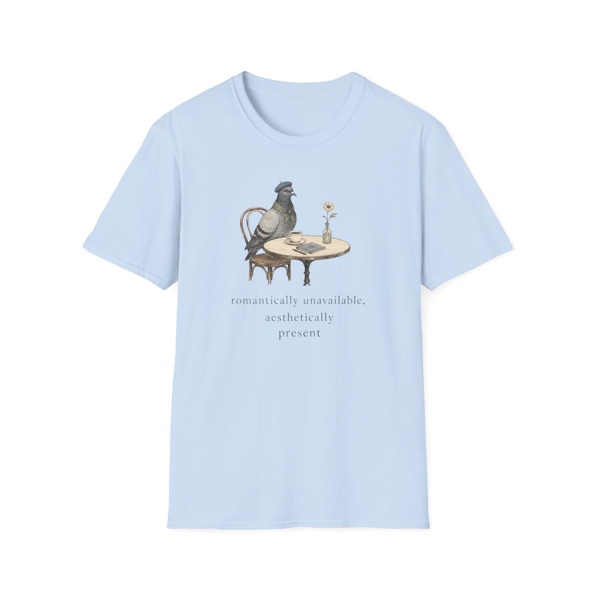 Romantically Unavailable, Aesthetically Present T-Shirt