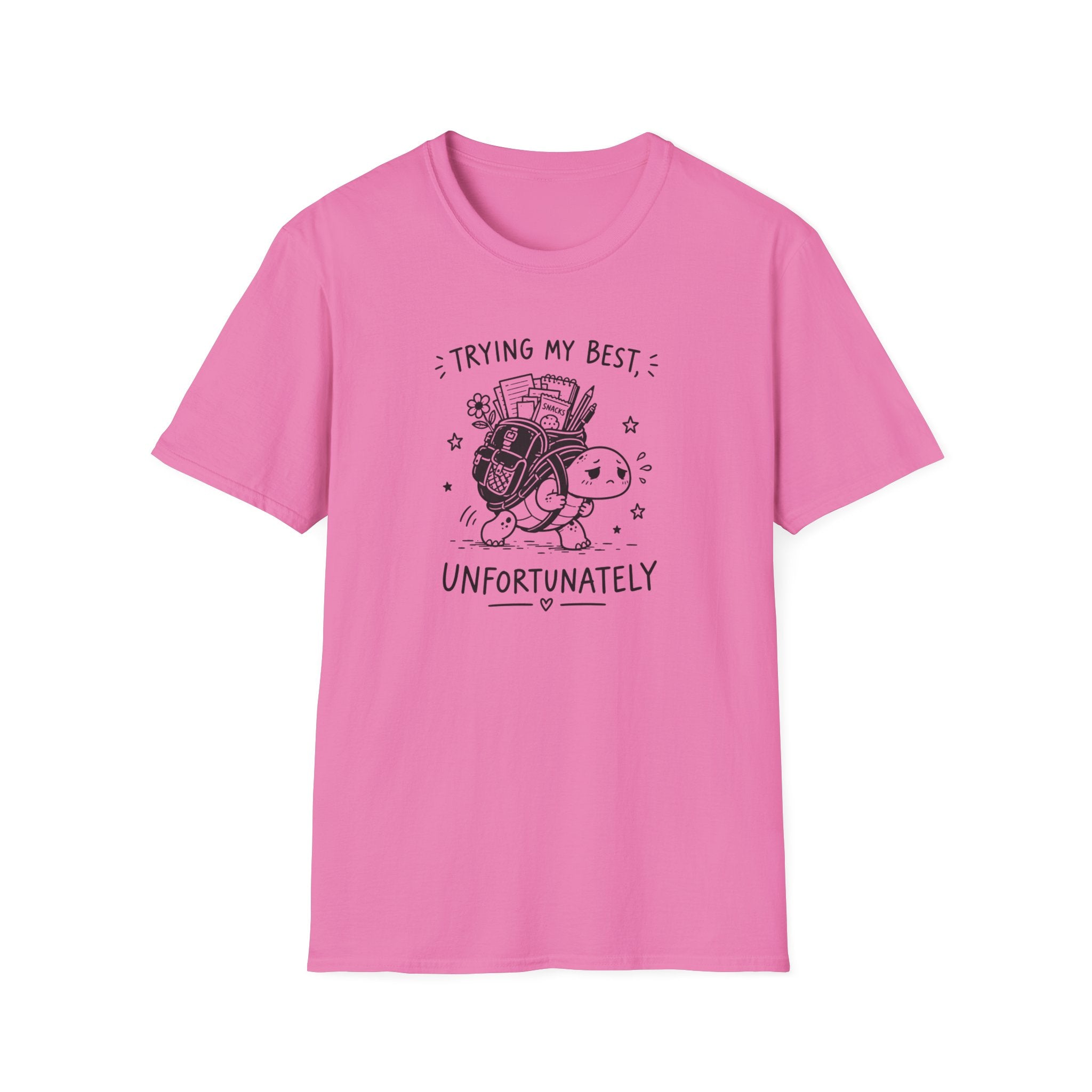 Trying My Best, Unfortunately T-Shirt