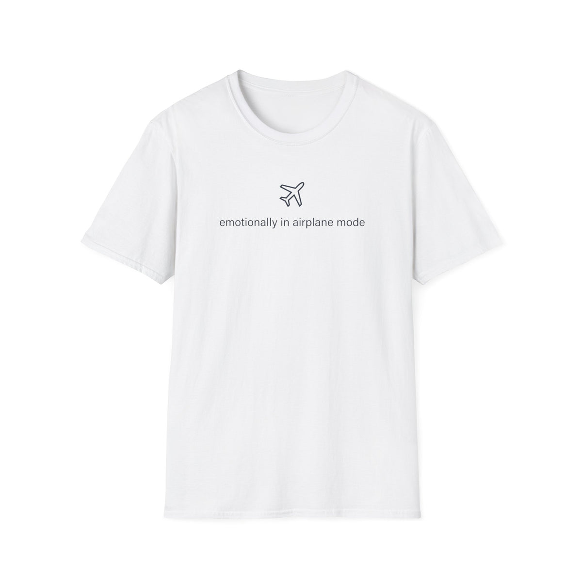 Emotionally In Airplane Mode T-Shirt