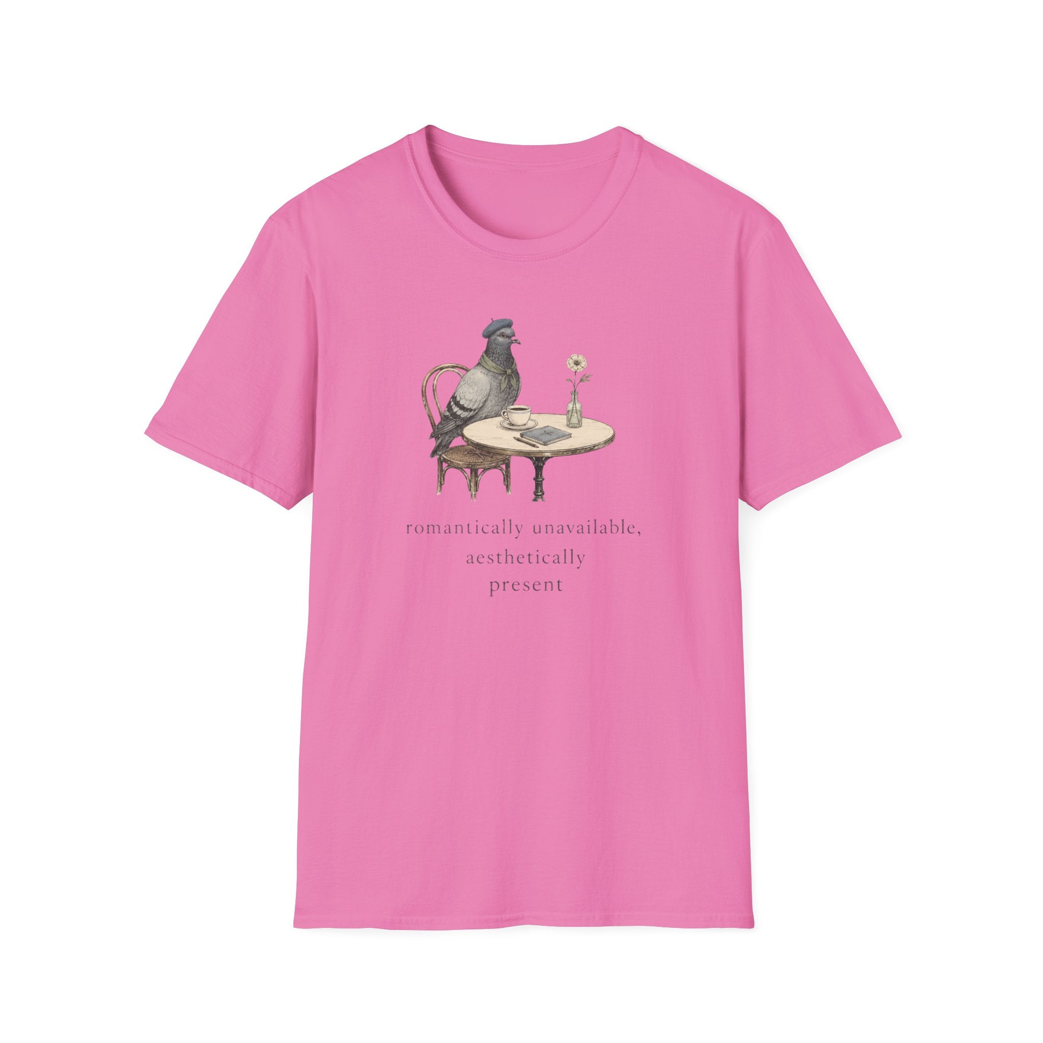 Romantically Unavailable, Aesthetically Present T-Shirt