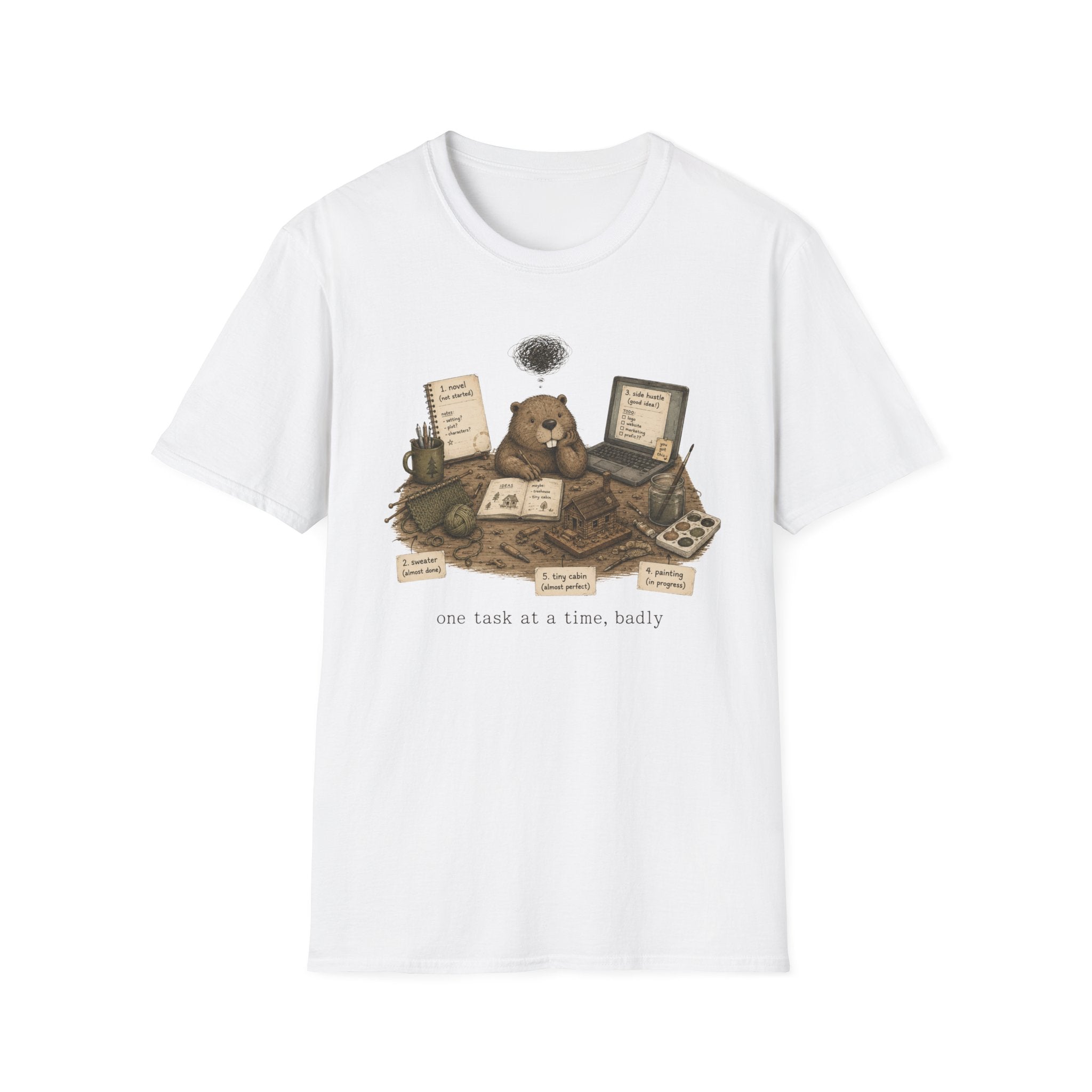 One Task At A Time, Badly T-Shirt