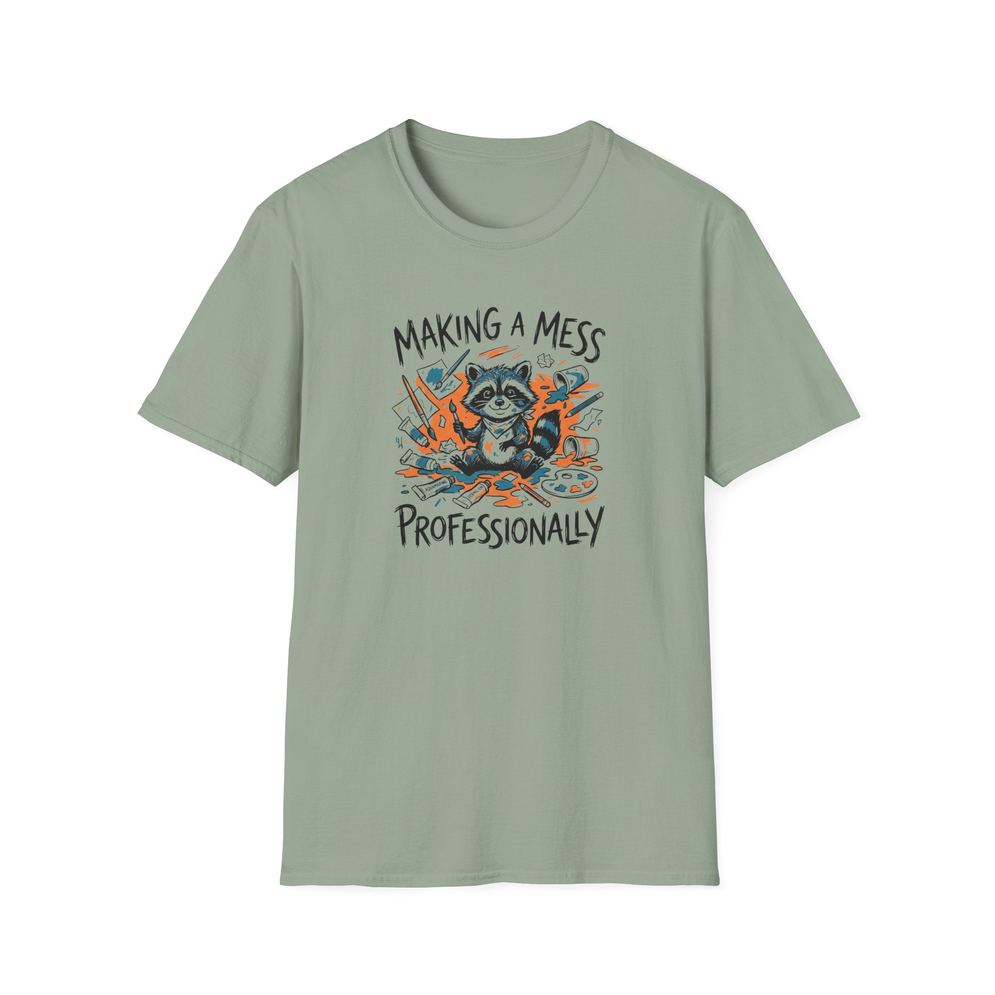 Making A Mess Professionally T-Shirt