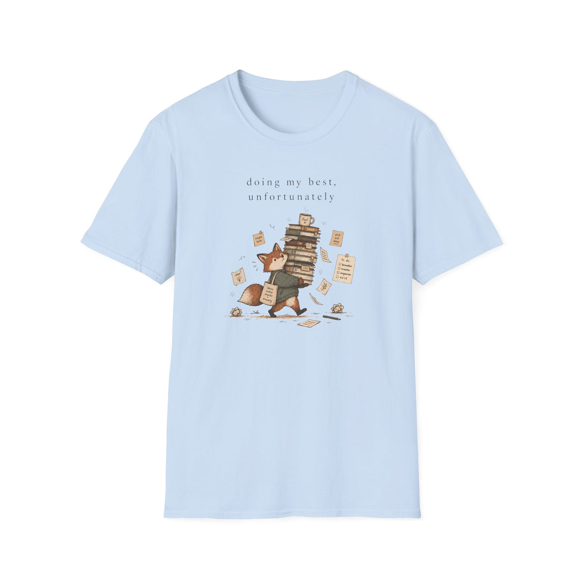 Doing My Best Unfortunately T-Shirt