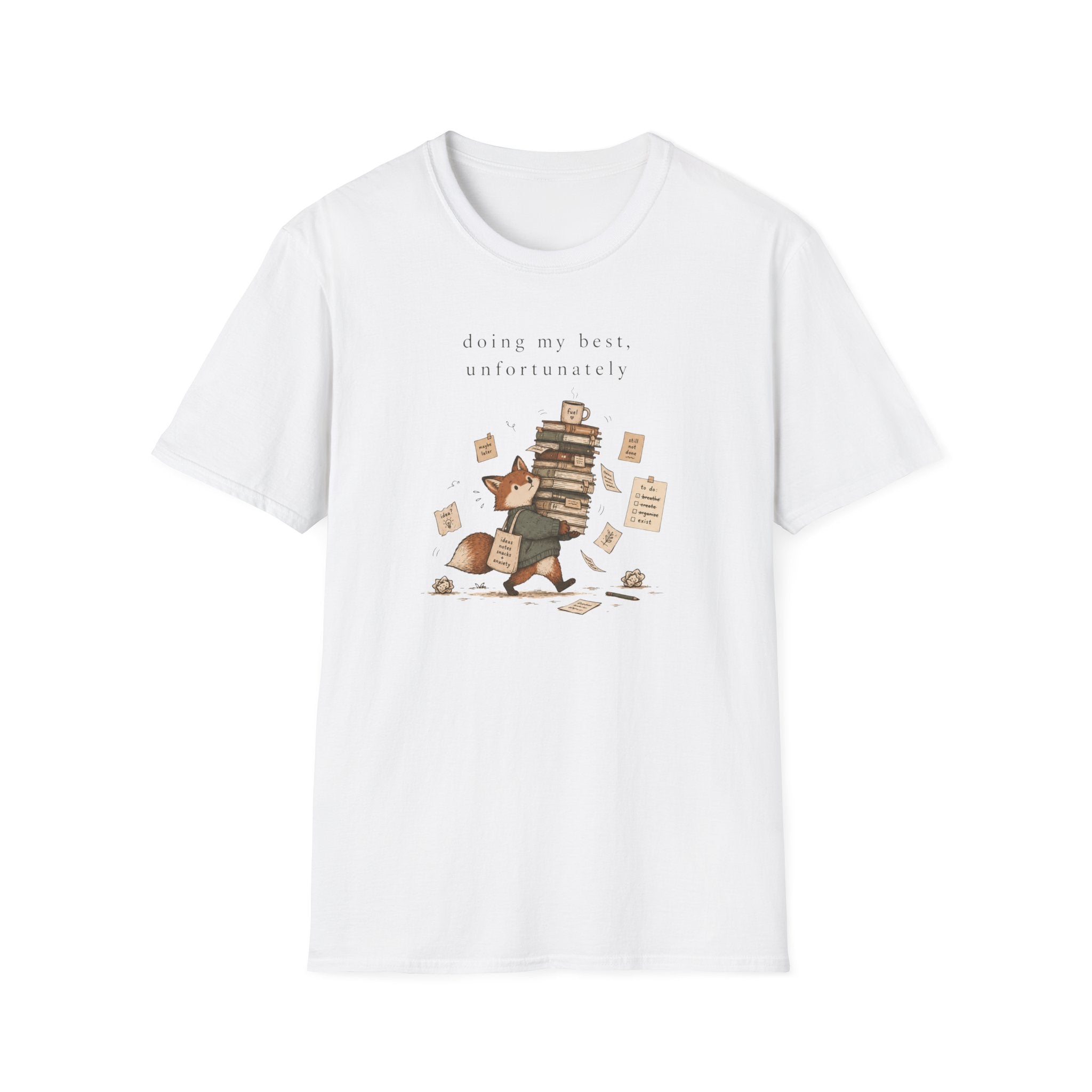 Doing My Best Unfortunately T-Shirt