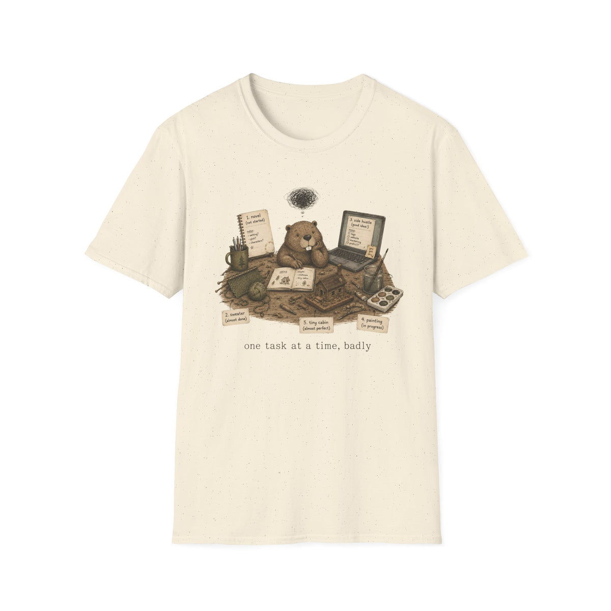 One Task At A Time, Badly T-Shirt