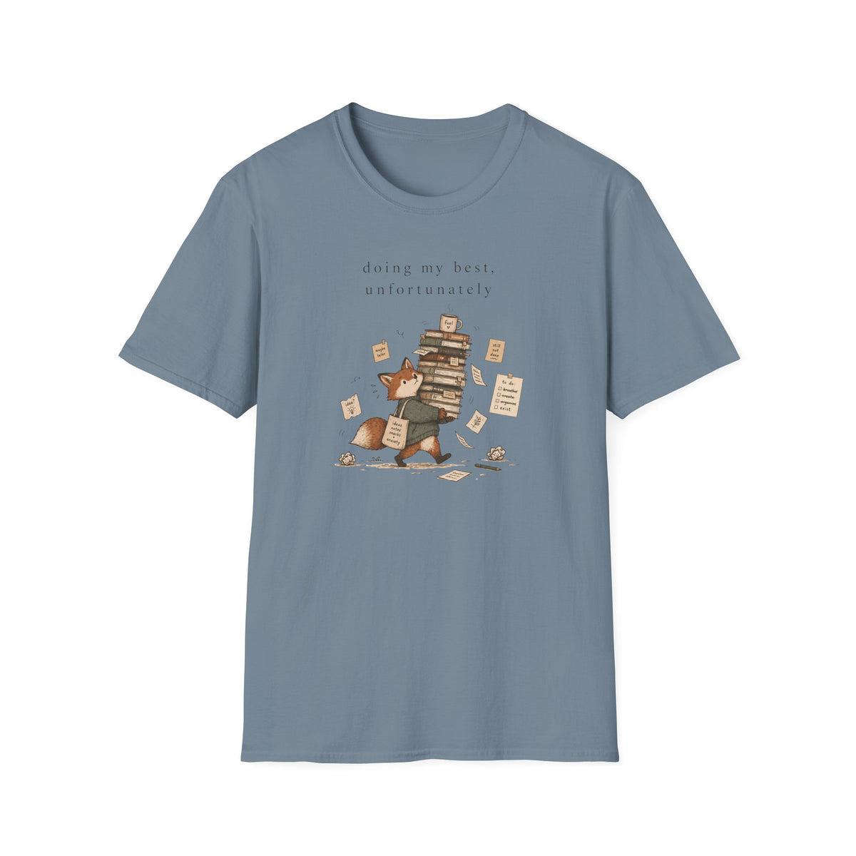 Doing My Best Unfortunately T-Shirt