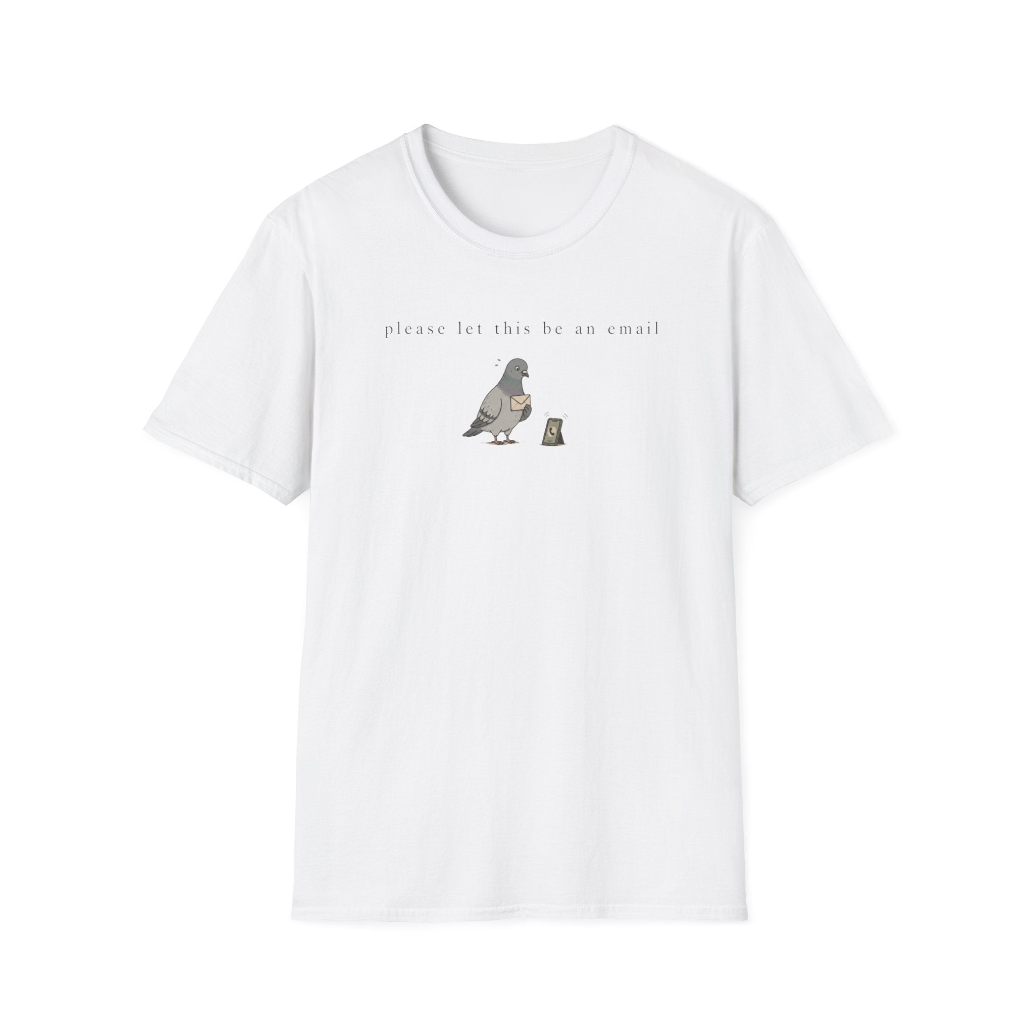 Please Let This Be An Email T-Shirt