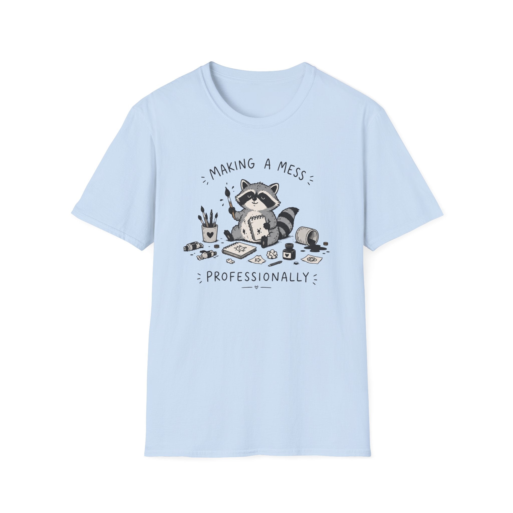 Makin A Mess Professionally T-Shirt