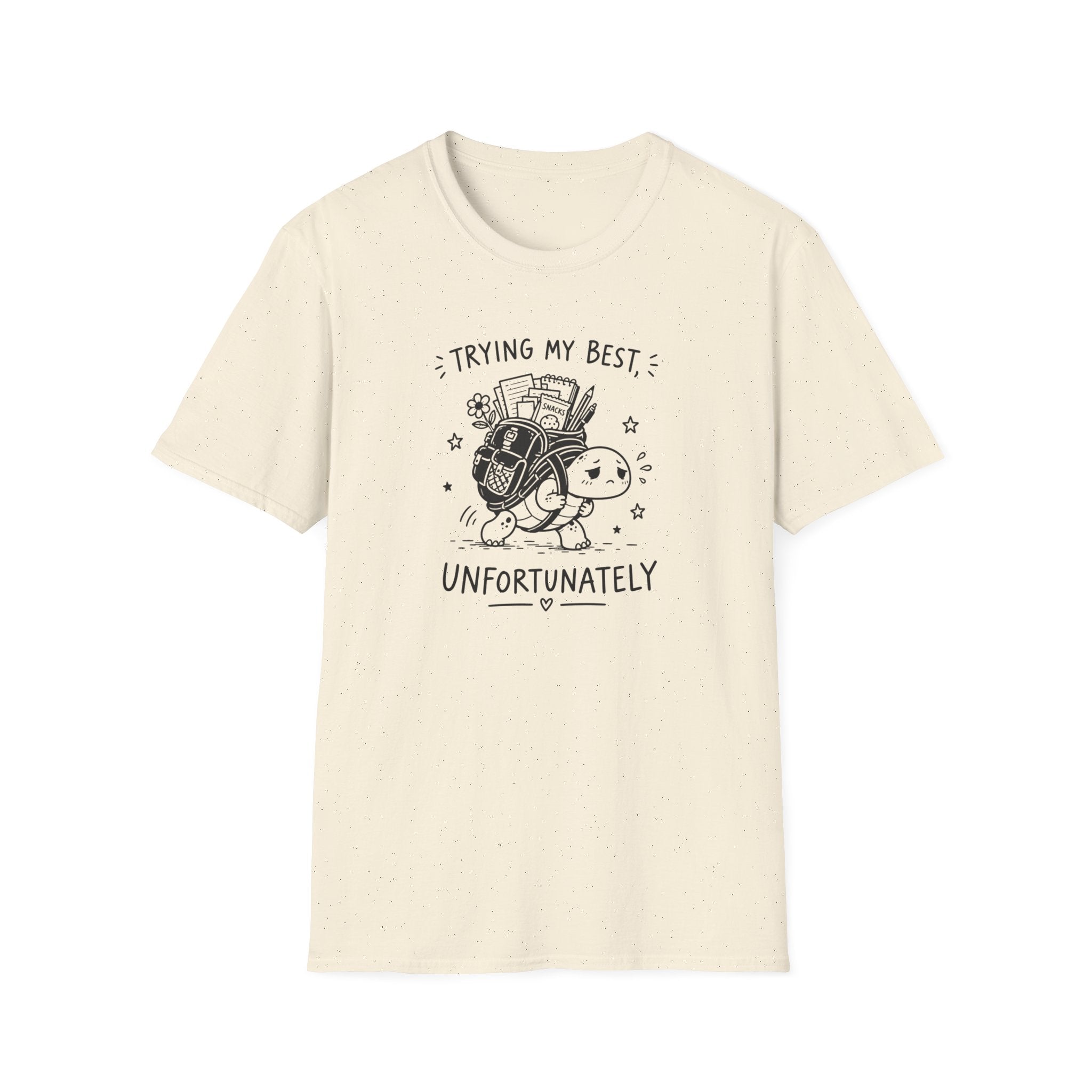 Trying My Best, Unfortunately T-Shirt