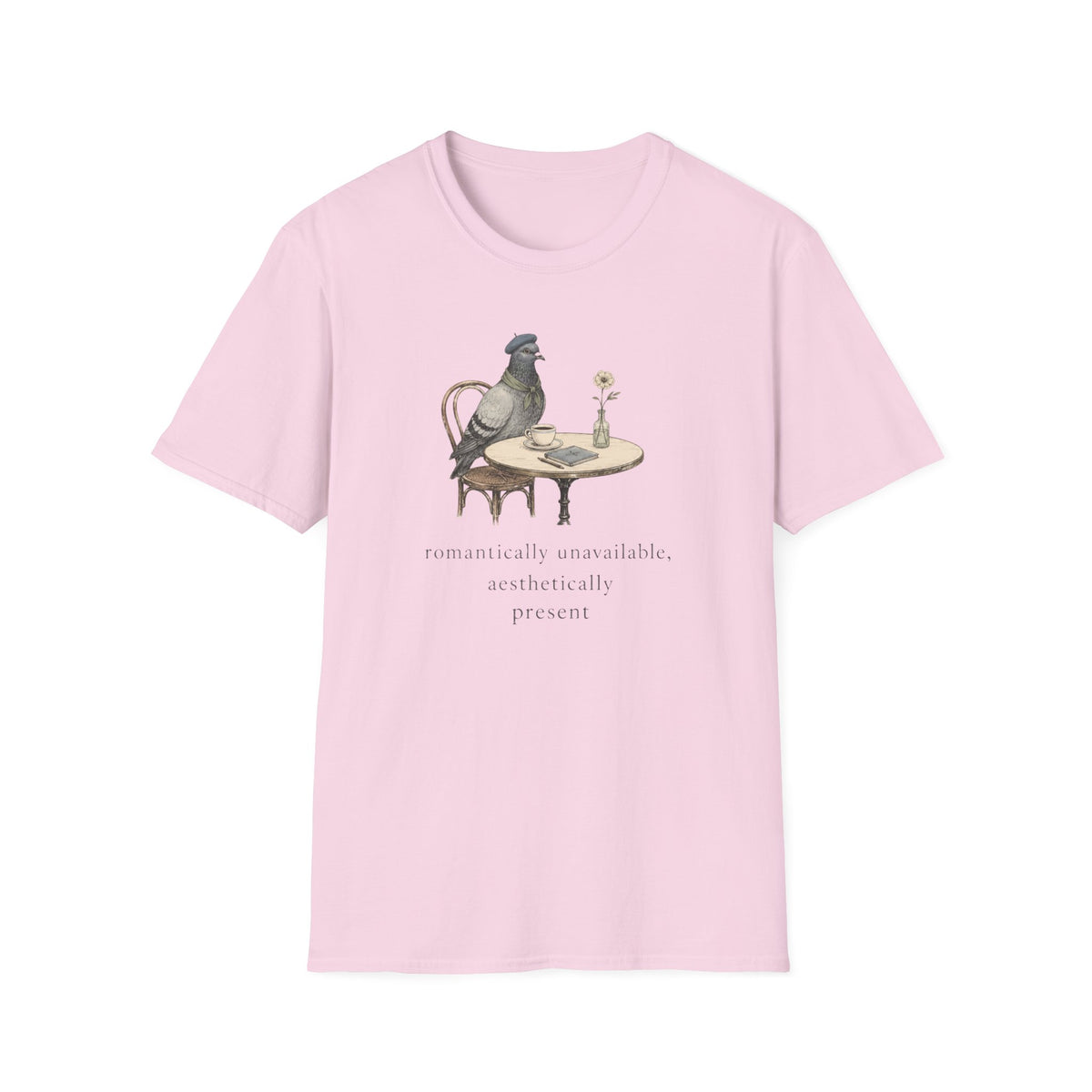 Romantically Unavailable, Aesthetically Present T-Shirt
