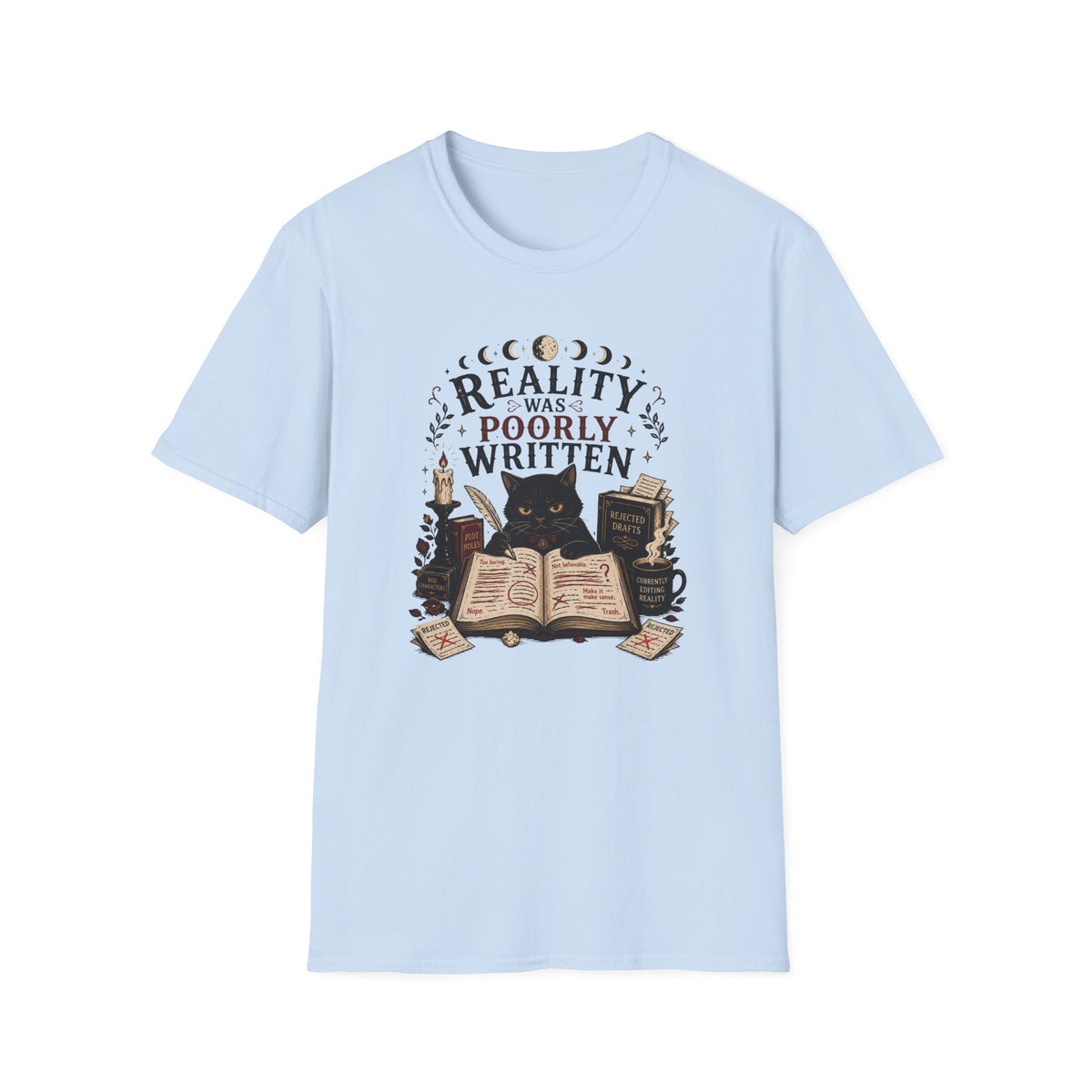 Reality Was Poorly Written T-Shirt