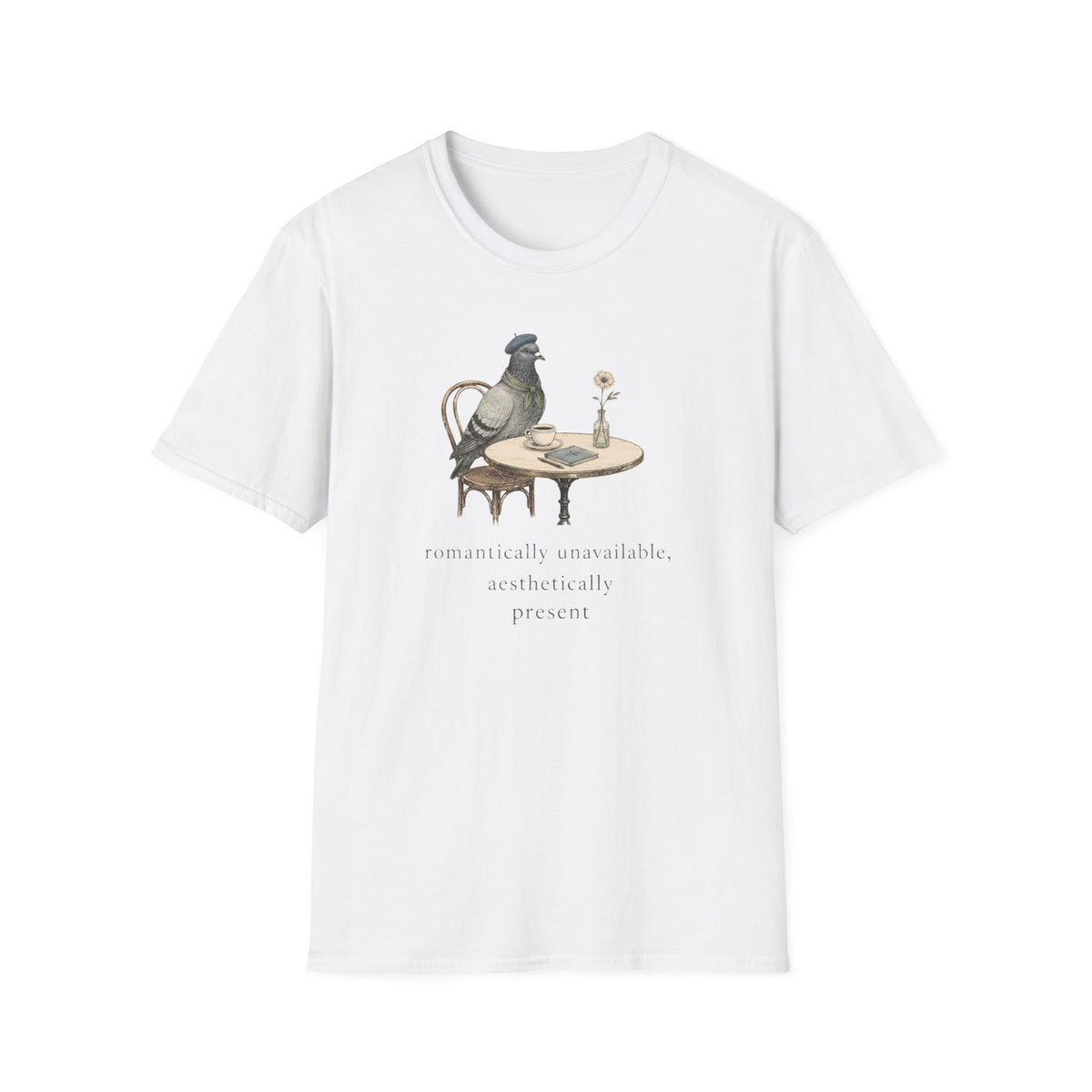 Romantically Unavailable, Aesthetically Present T-Shirt