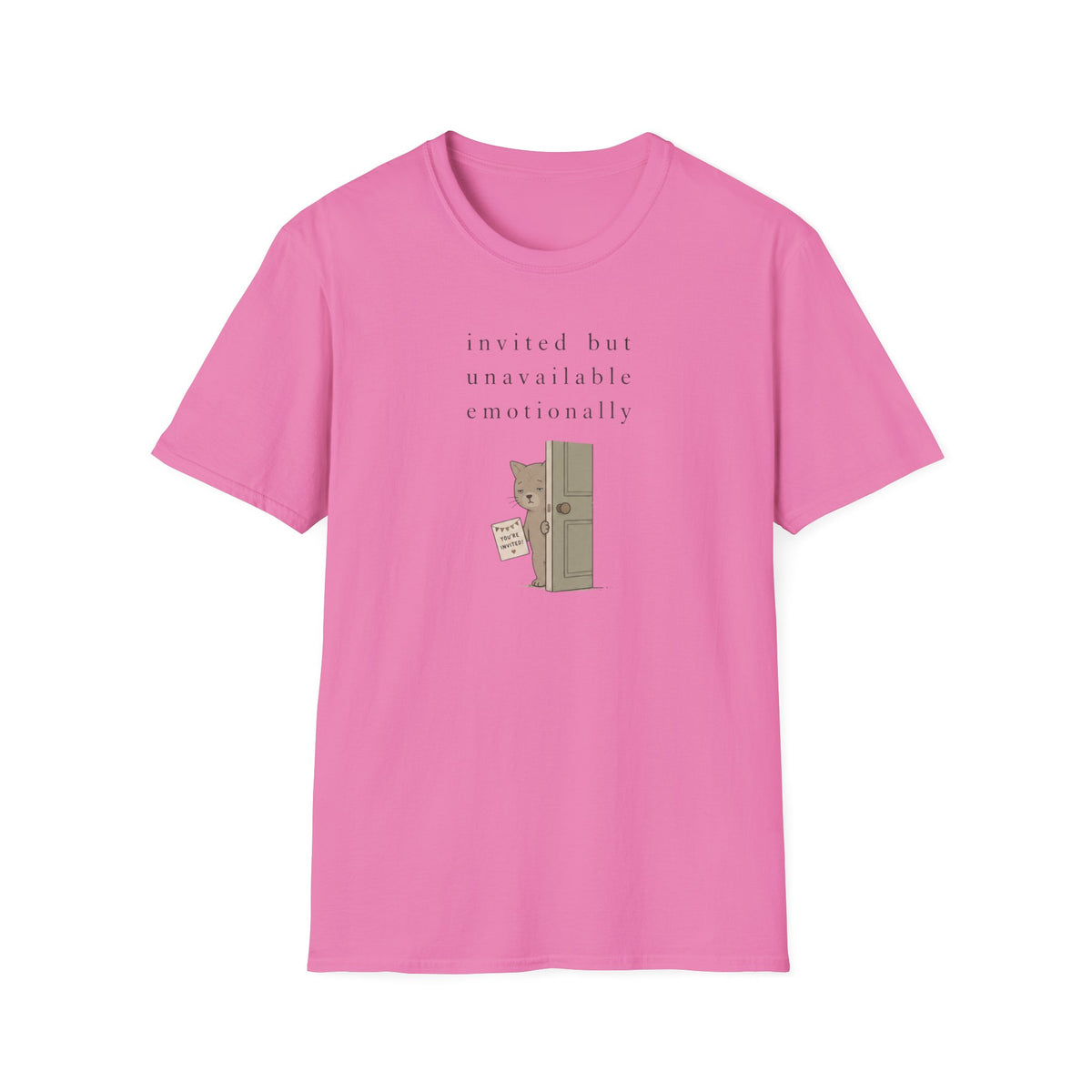 Invited But Unavailable, Unfortunatelly T-Shirt