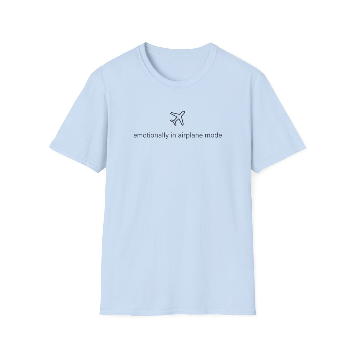 Emotionally In Airplane Mode T-Shirt
