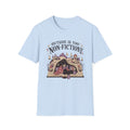 Outside Is Too Non-Fictiony T-Shirt