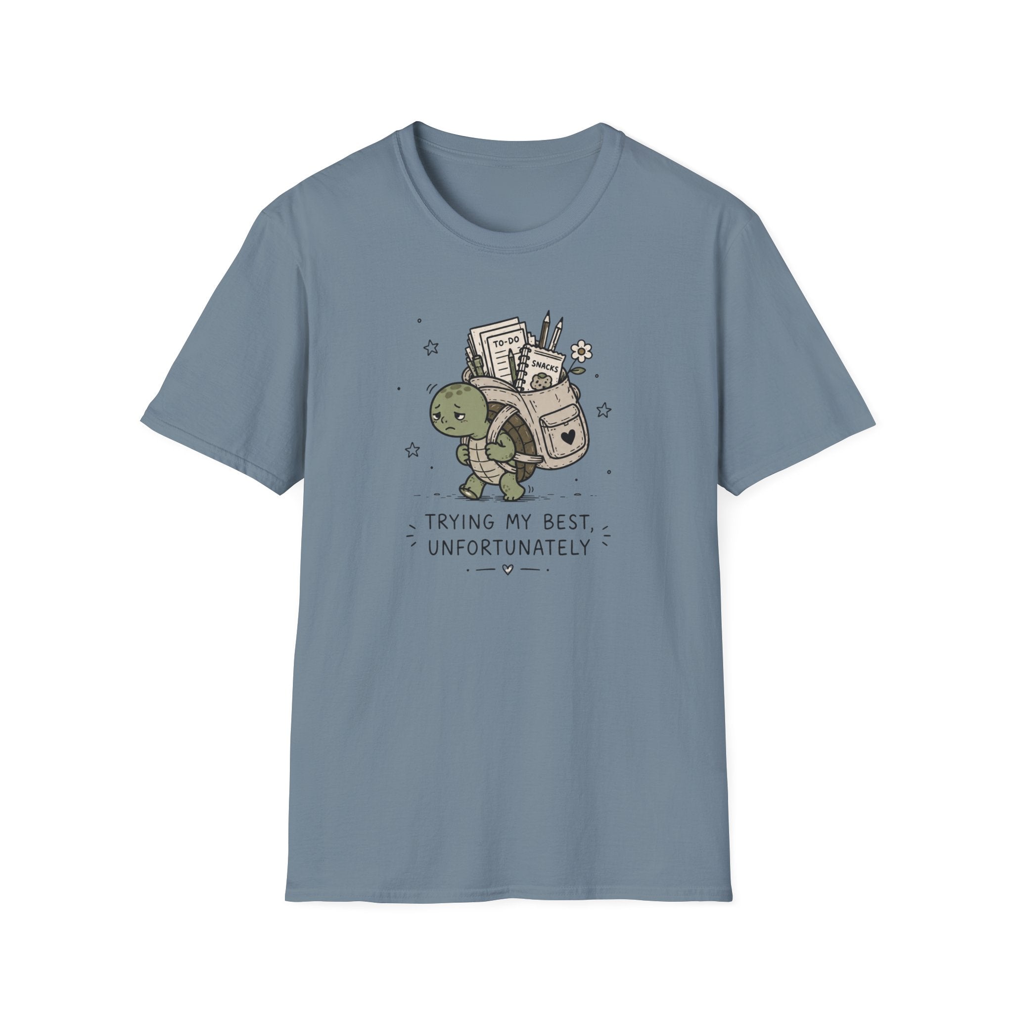 Trying My Best, Unfotunately T-Shirt