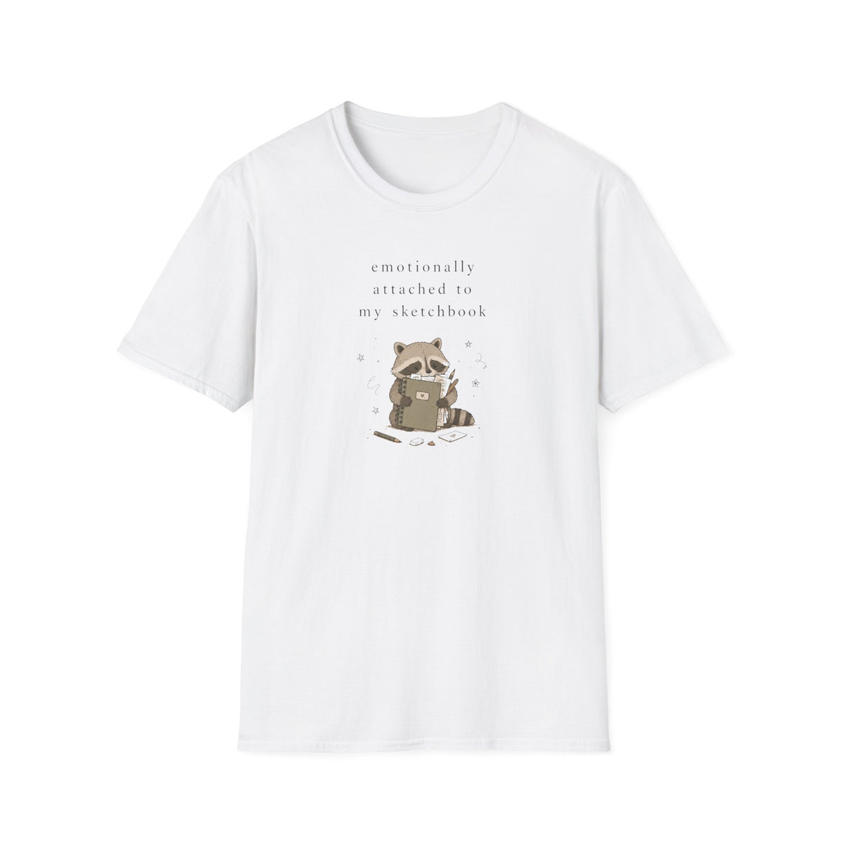 Emotionally Attached To My Sketchbook T-Shirt