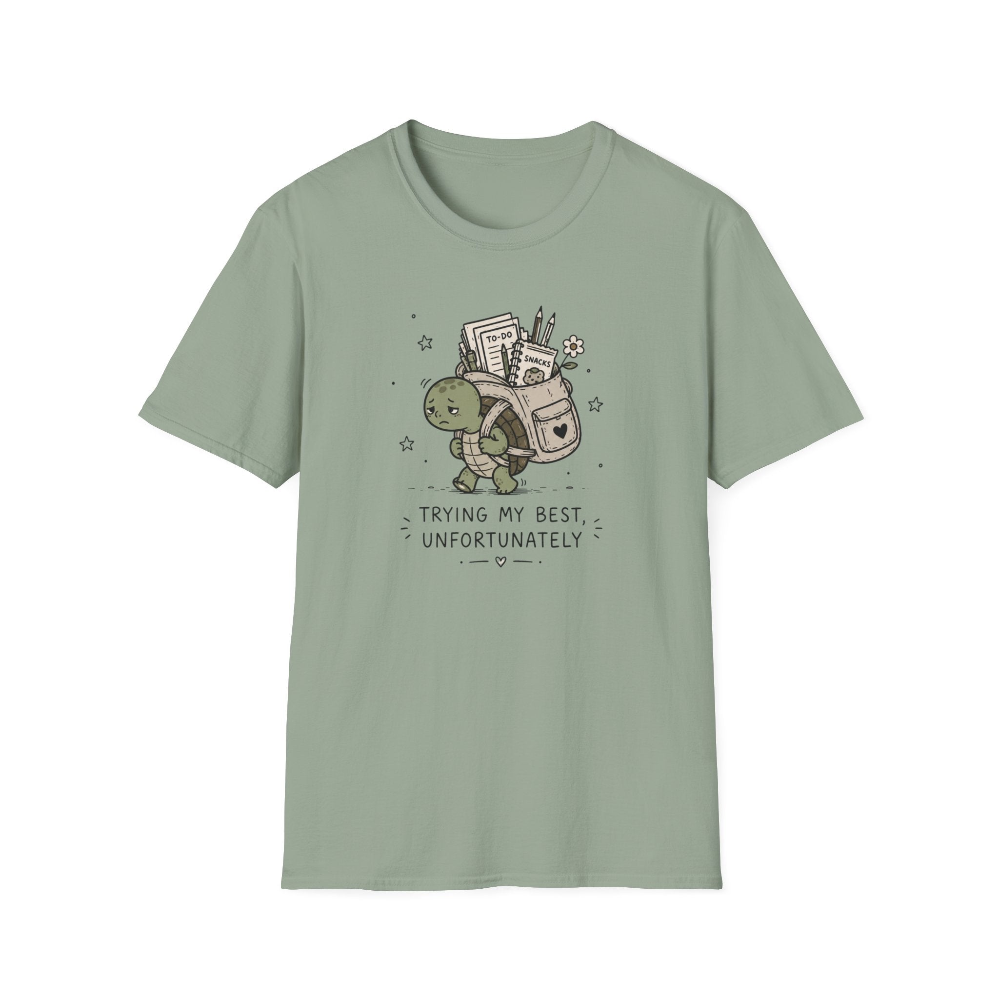 Trying My Best, Unfotunately T-Shirt