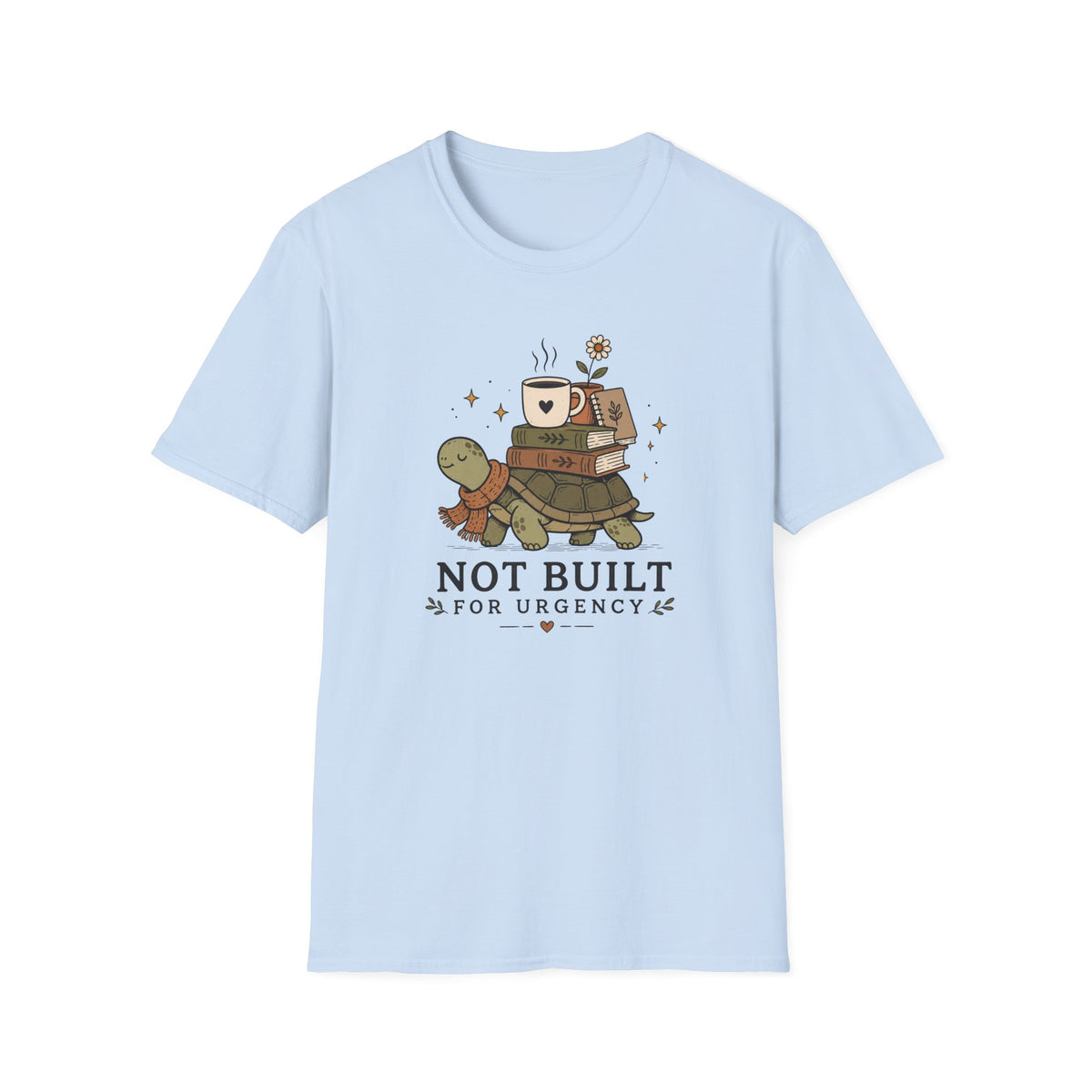 Not Built For Urgency T-Shirt