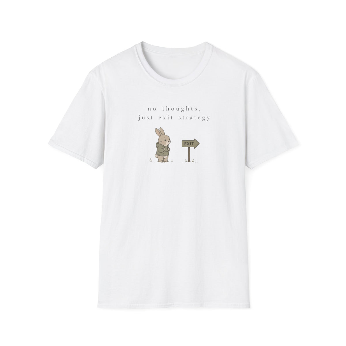 No Thoughts, Just Exit Strategy  T-Shirt