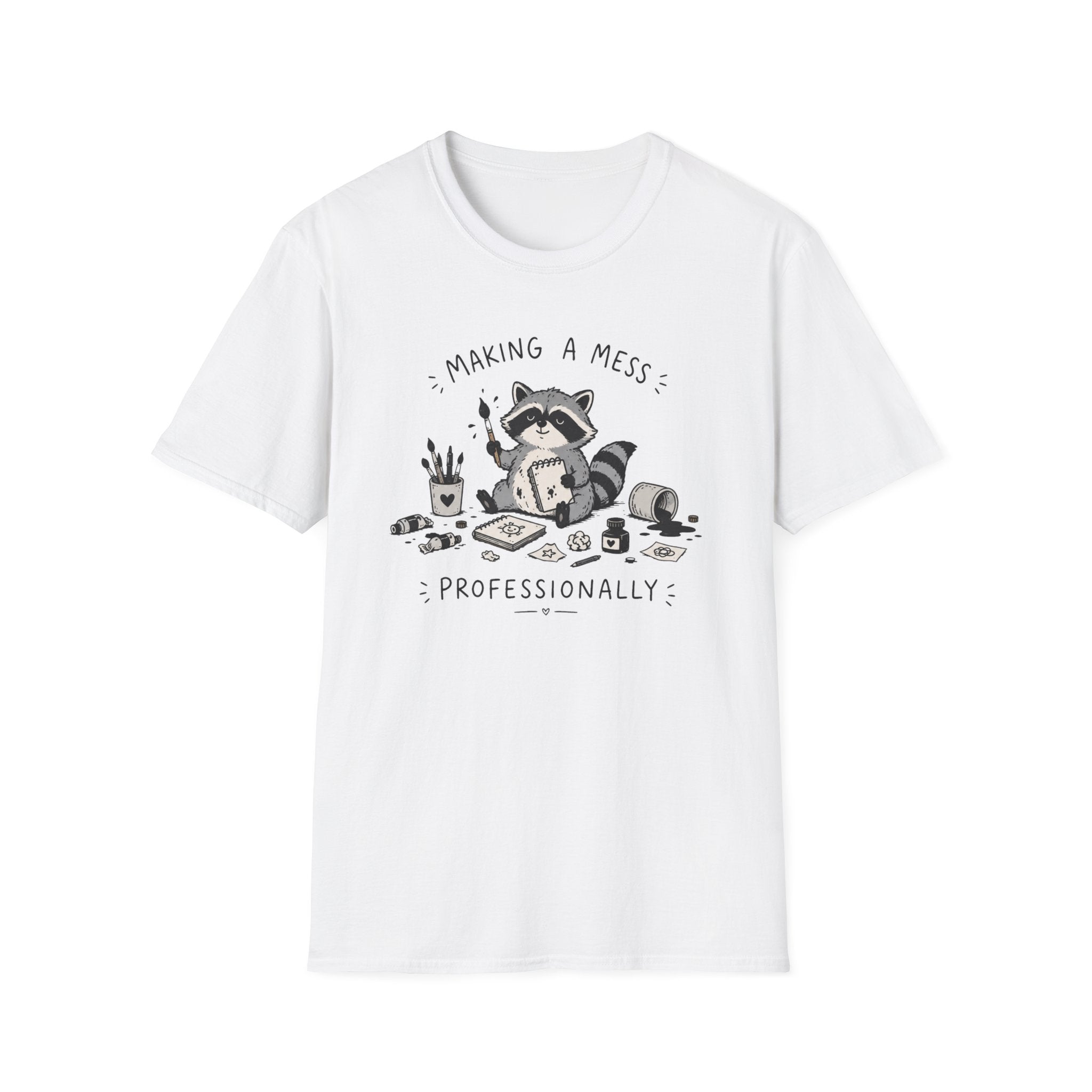 Makin A Mess Professionally T-Shirt