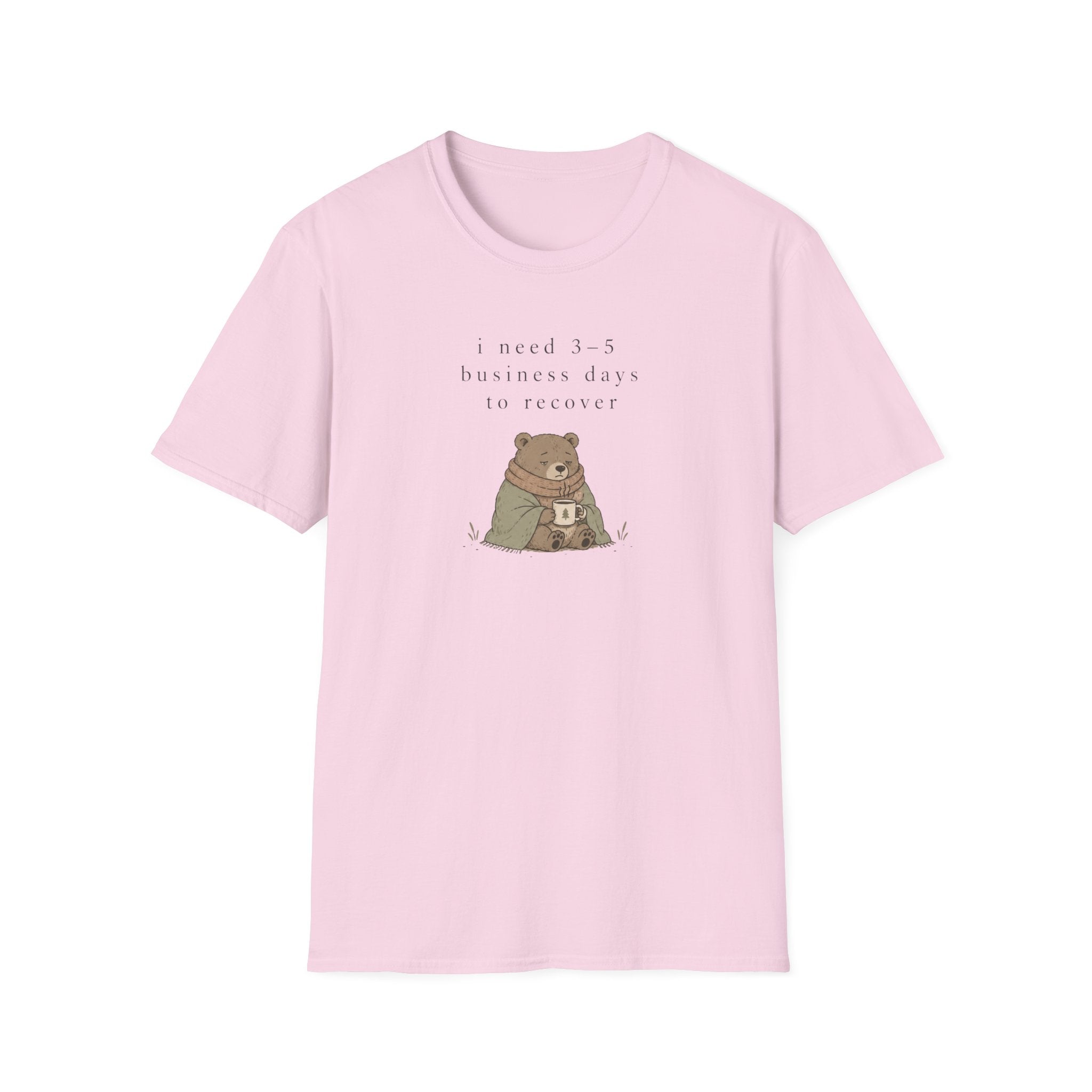 I Need 3-5 Business Days To Recover T-Shirt