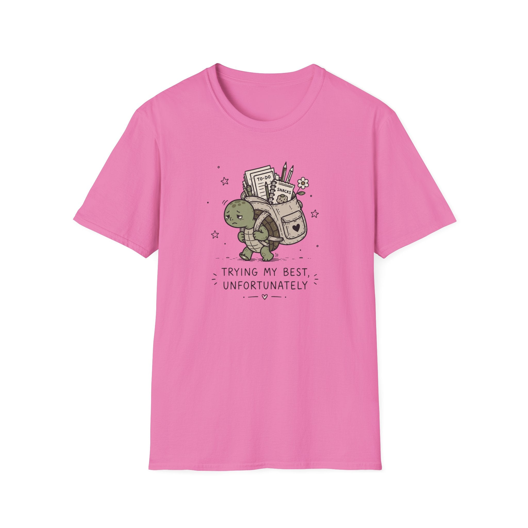 Trying My Best, Unfotunately T-Shirt