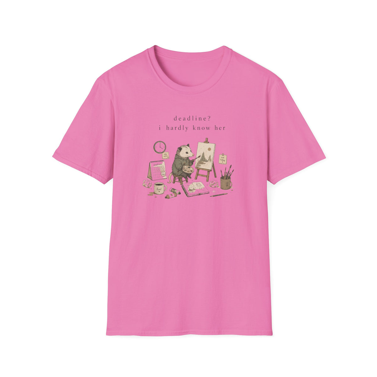 Deadline? I Hardly Know Her T-Shirt