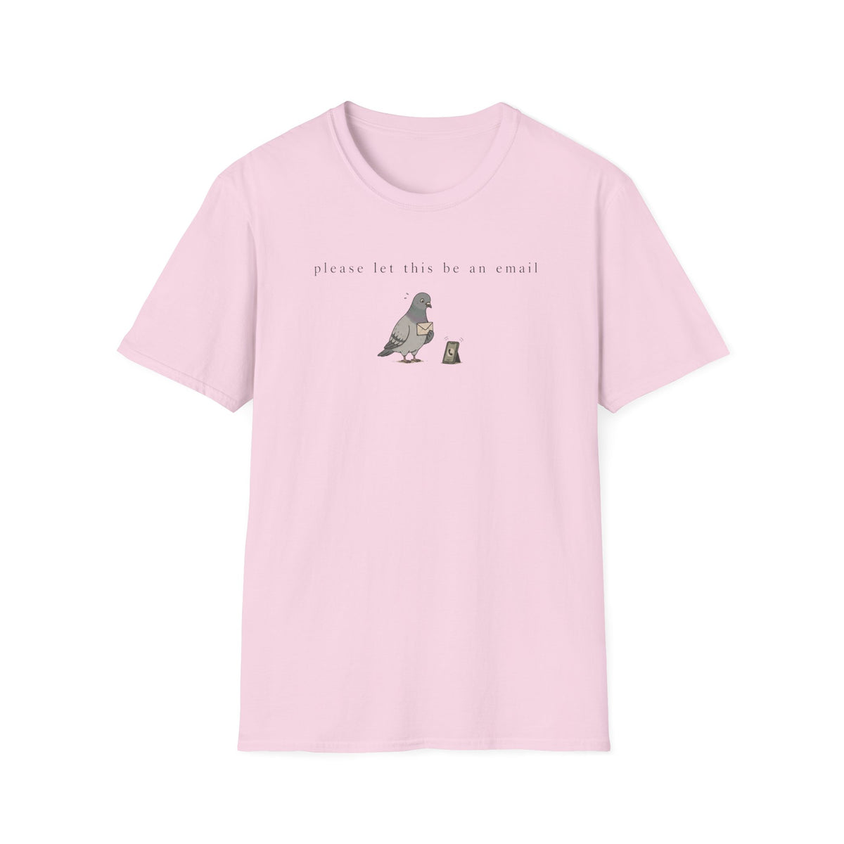 Please Let This Be An Email T-Shirt