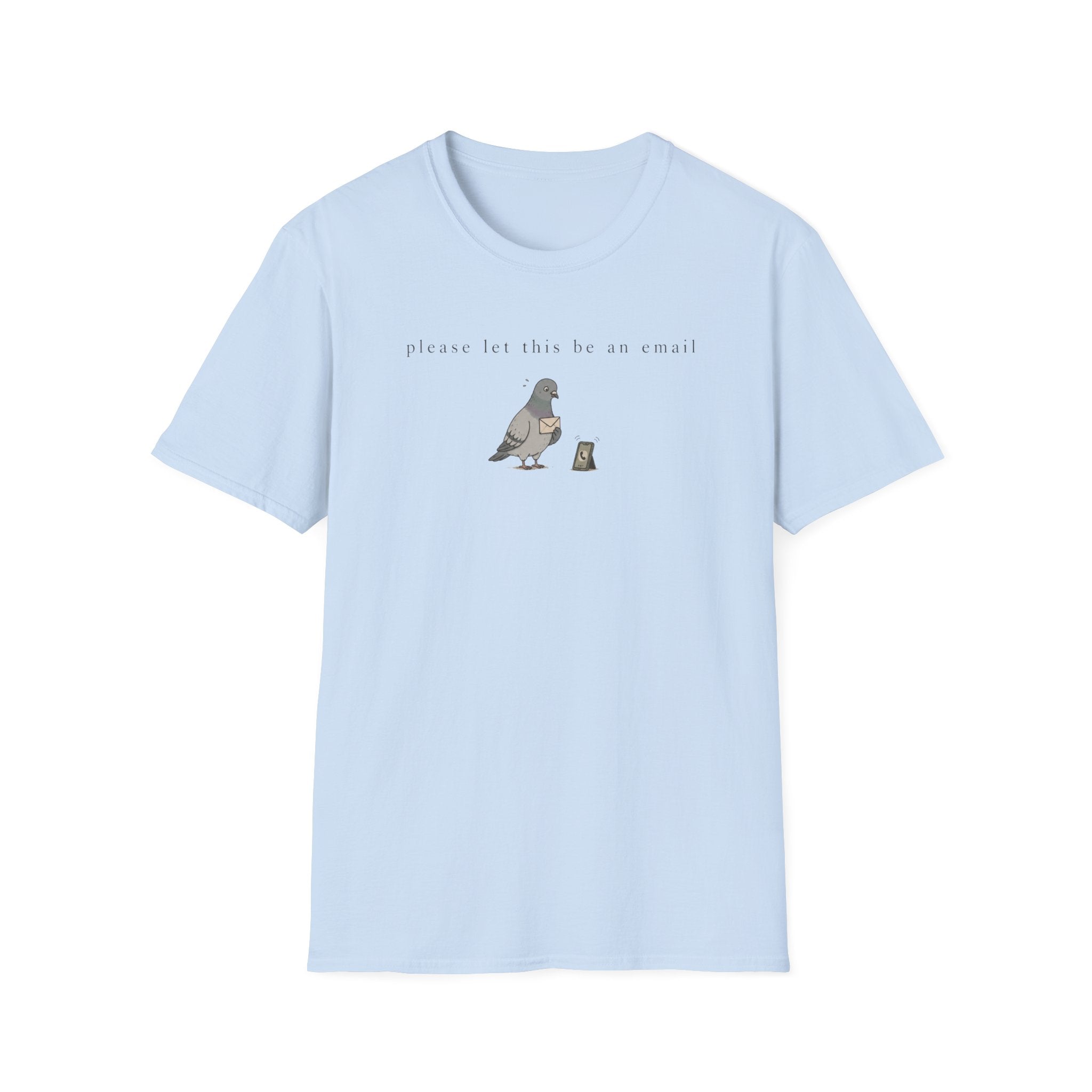 Please Let This Be An Email T-Shirt