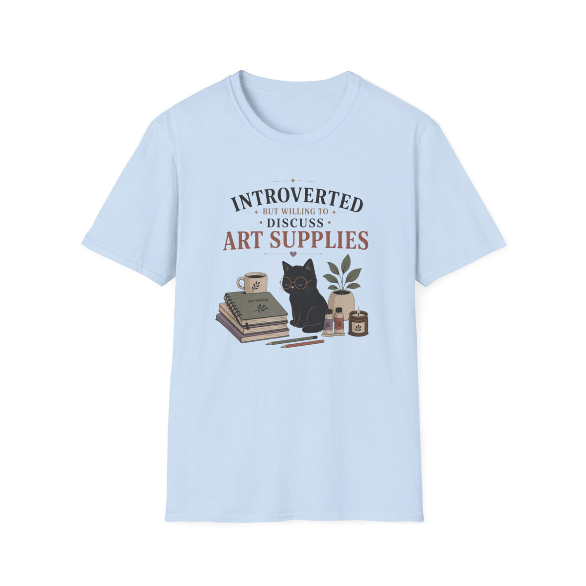 Introverted But Willing To Discuss Art Supplies T-Shirt