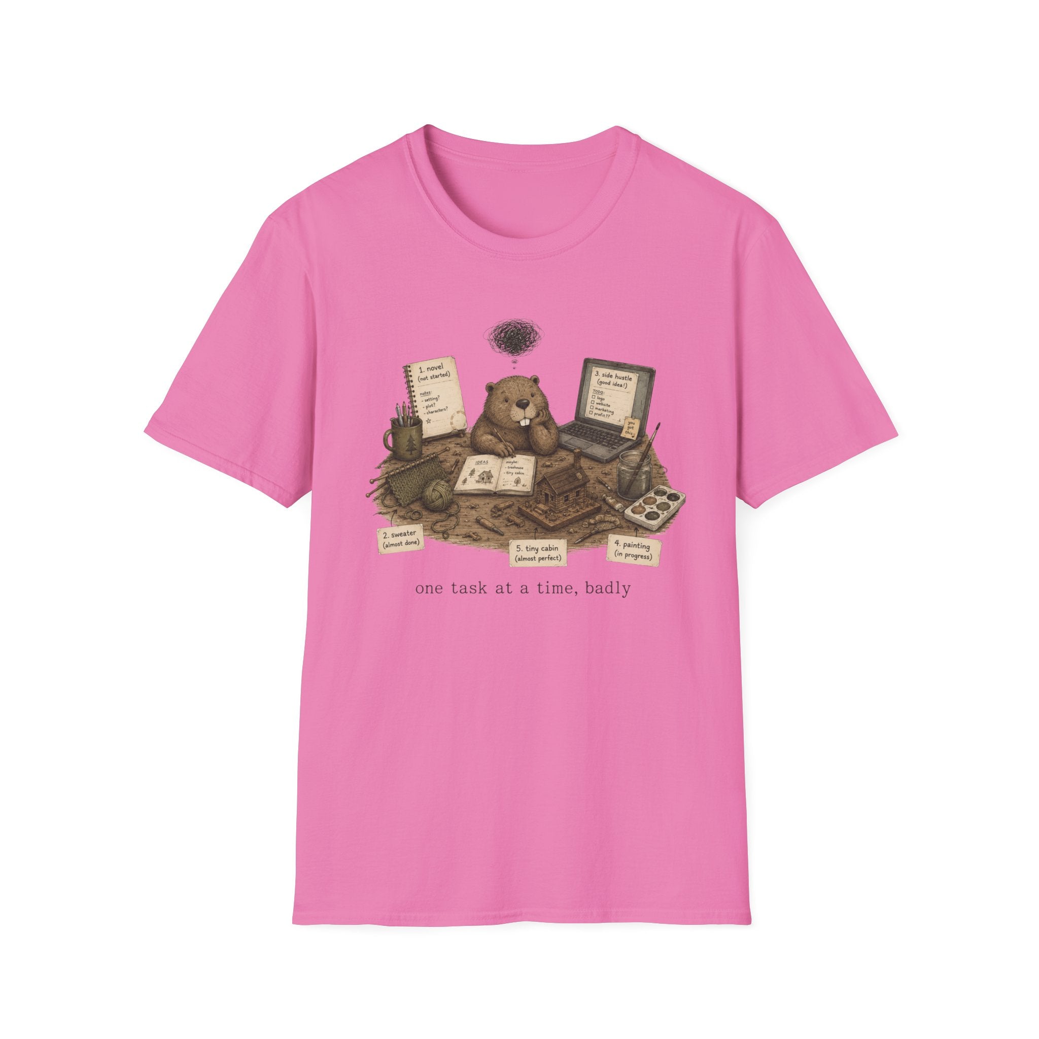 One Task At A Time, Badly T-Shirt