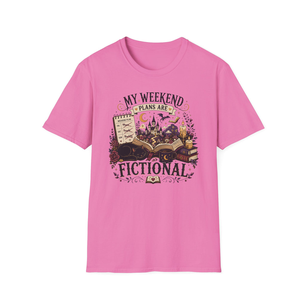 My Weekend Plans Are Fictional T-Shirt