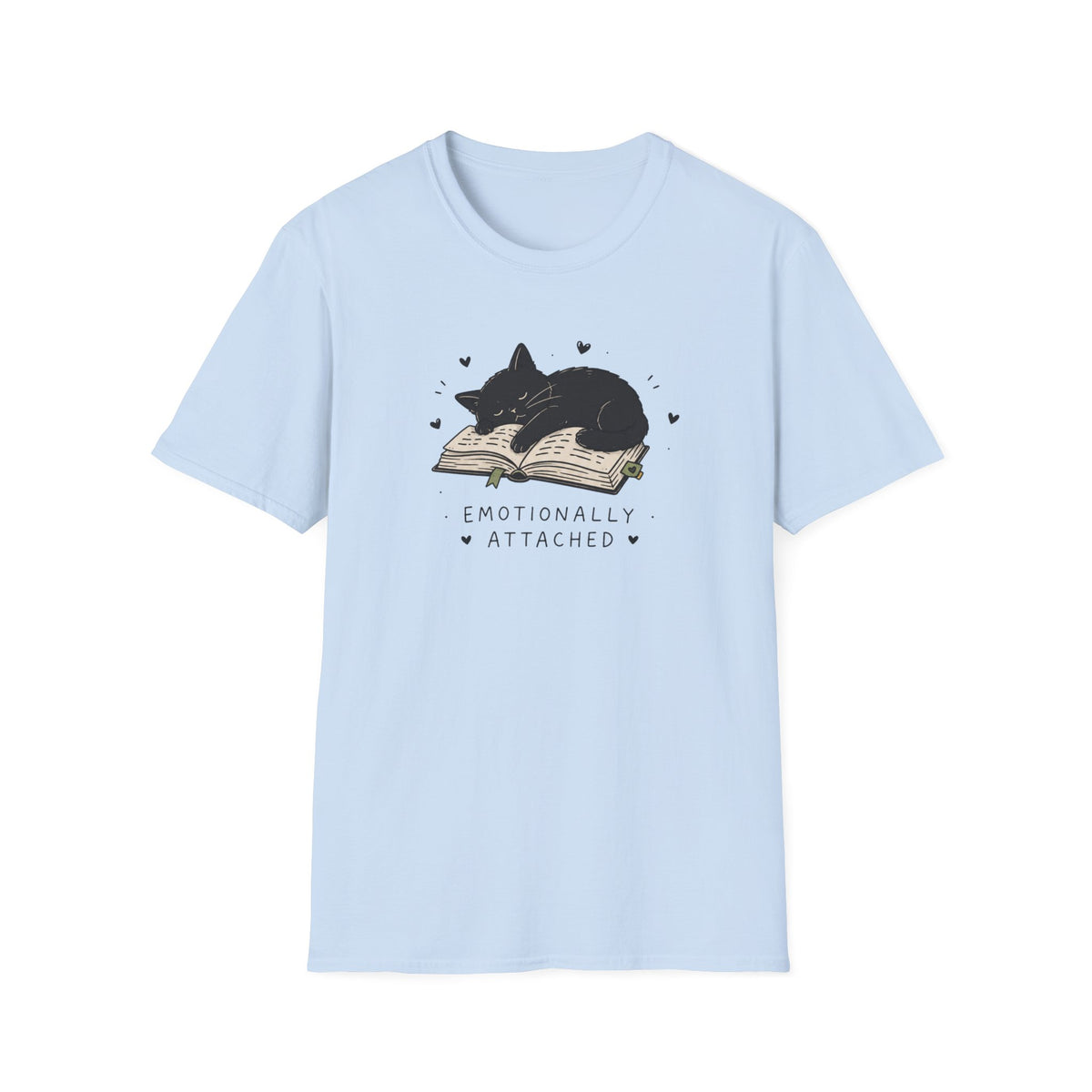 Emotionally Attached T-Shirt