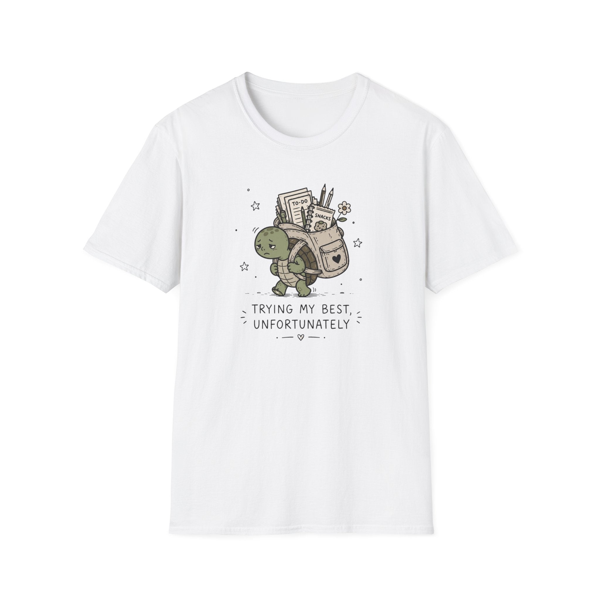 Trying My Best, Unfotunately T-Shirt