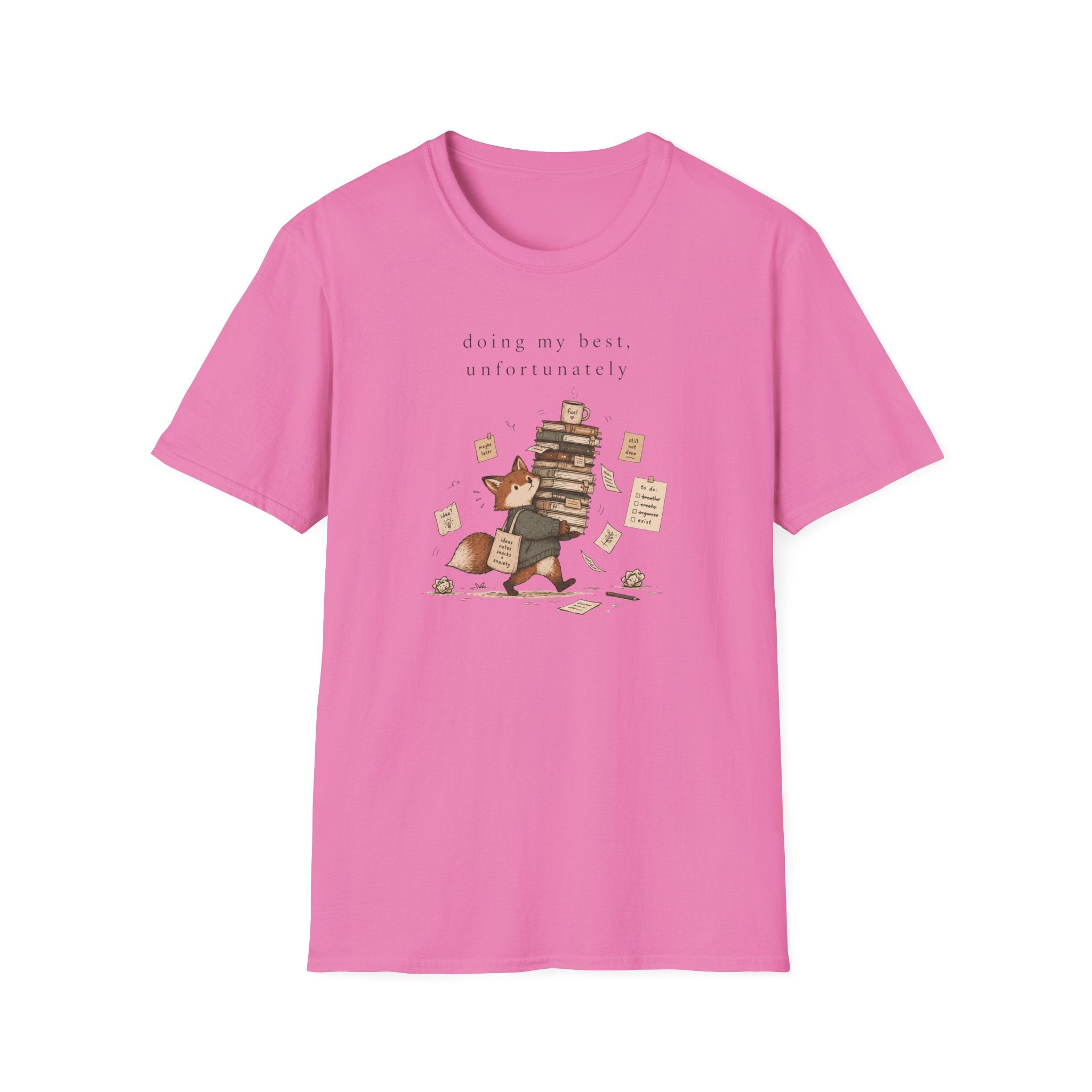Doing My Best Unfortunately T-Shirt