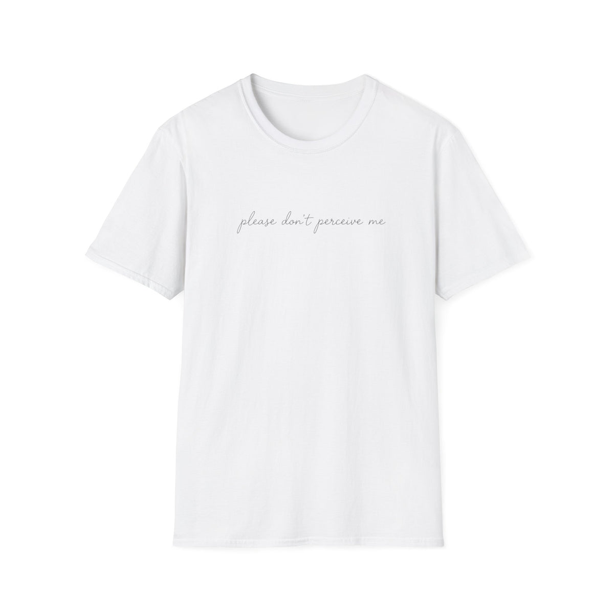 Please Don't Perceive Me T-Shirt