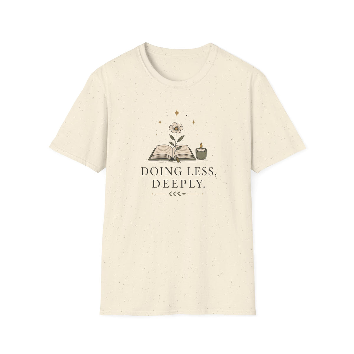 Doing Less, Deeply T-Shirt