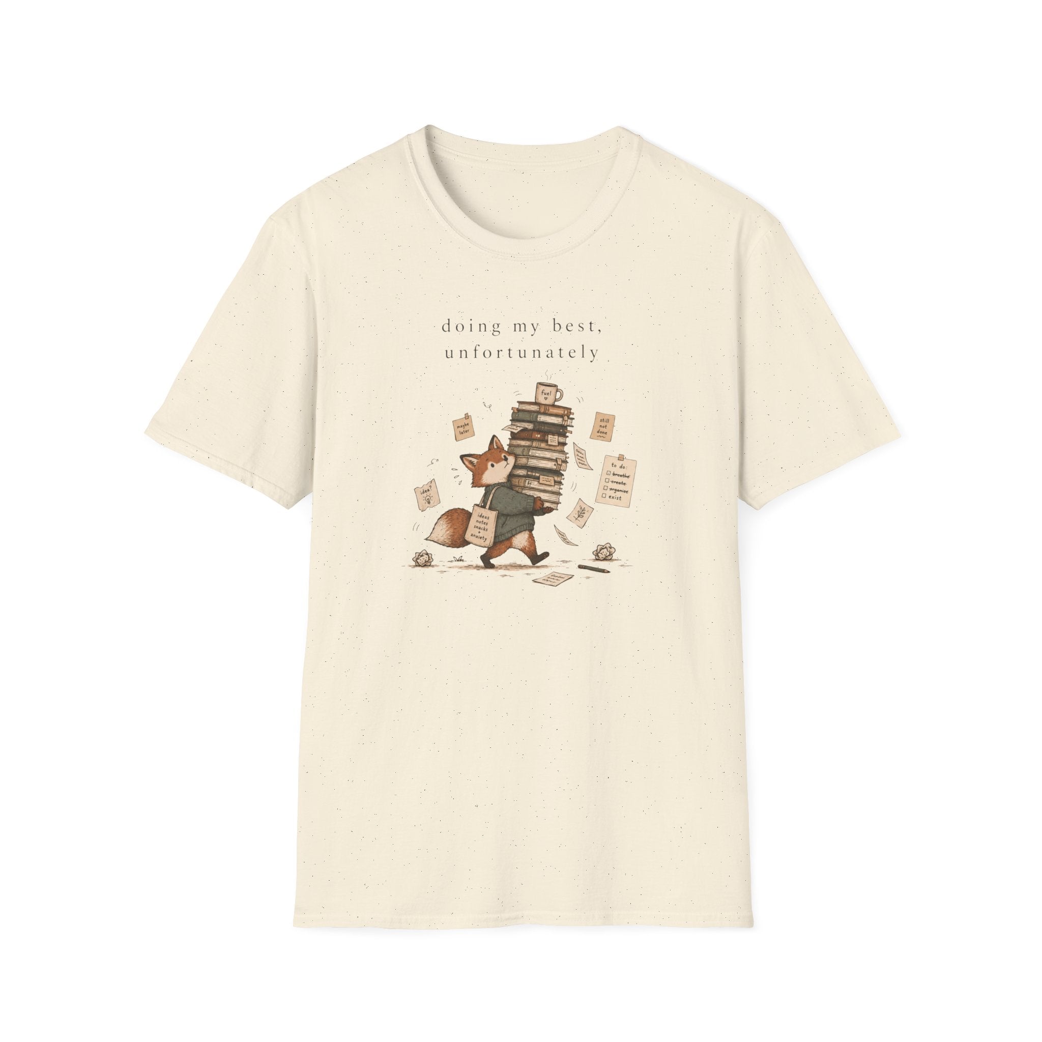 Doing My Best Unfortunately T-Shirt