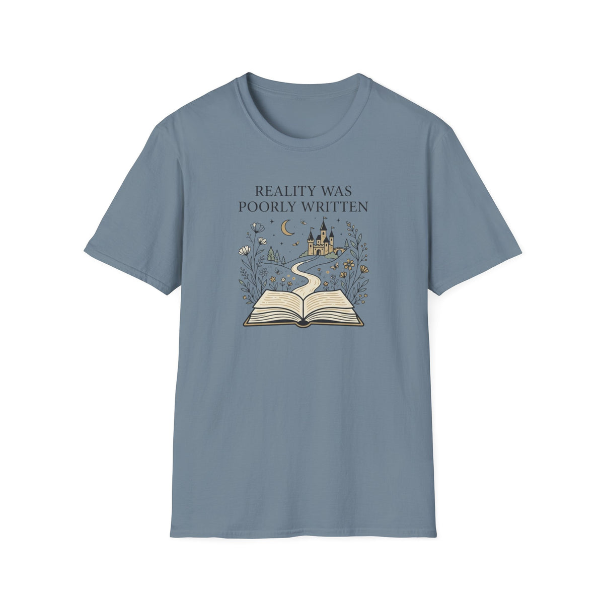 Reality Was Poorly Written T-Shirt