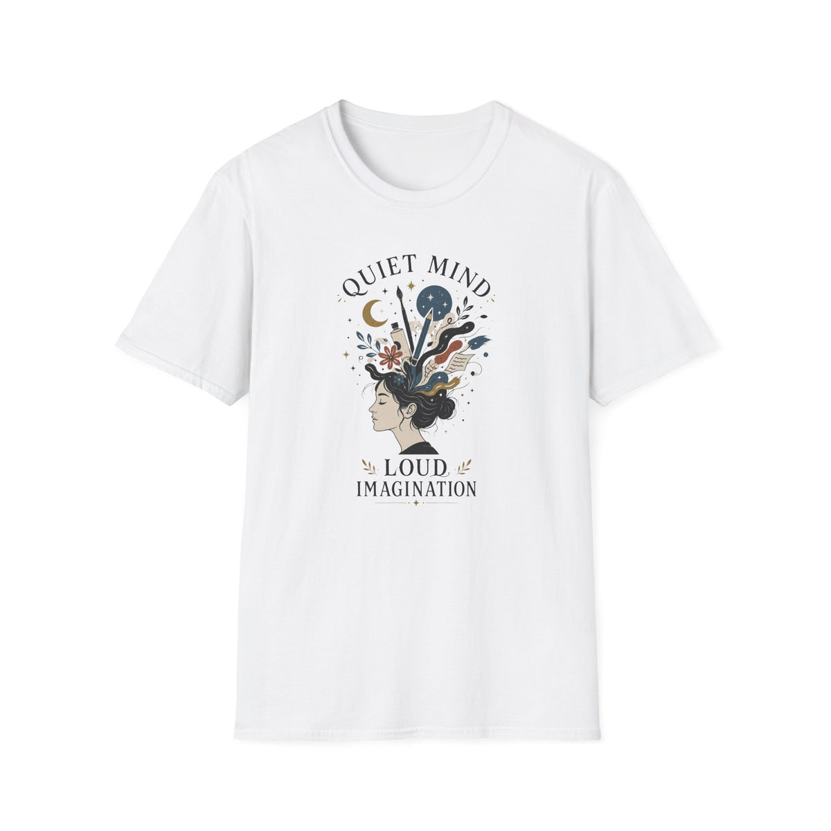 Quiet Mind Loud Imagination T-Shirt