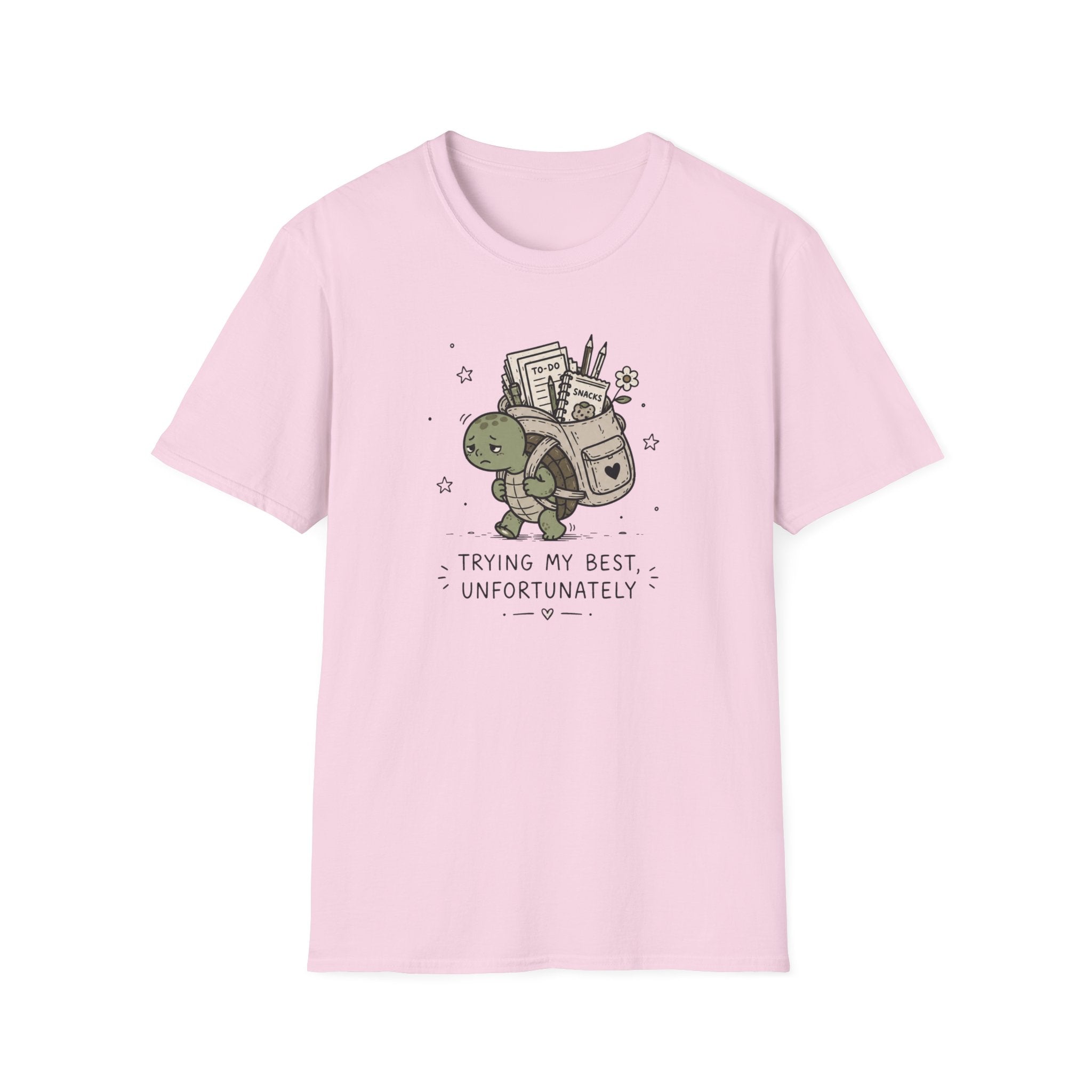 Trying My Best, Unfotunately T-Shirt