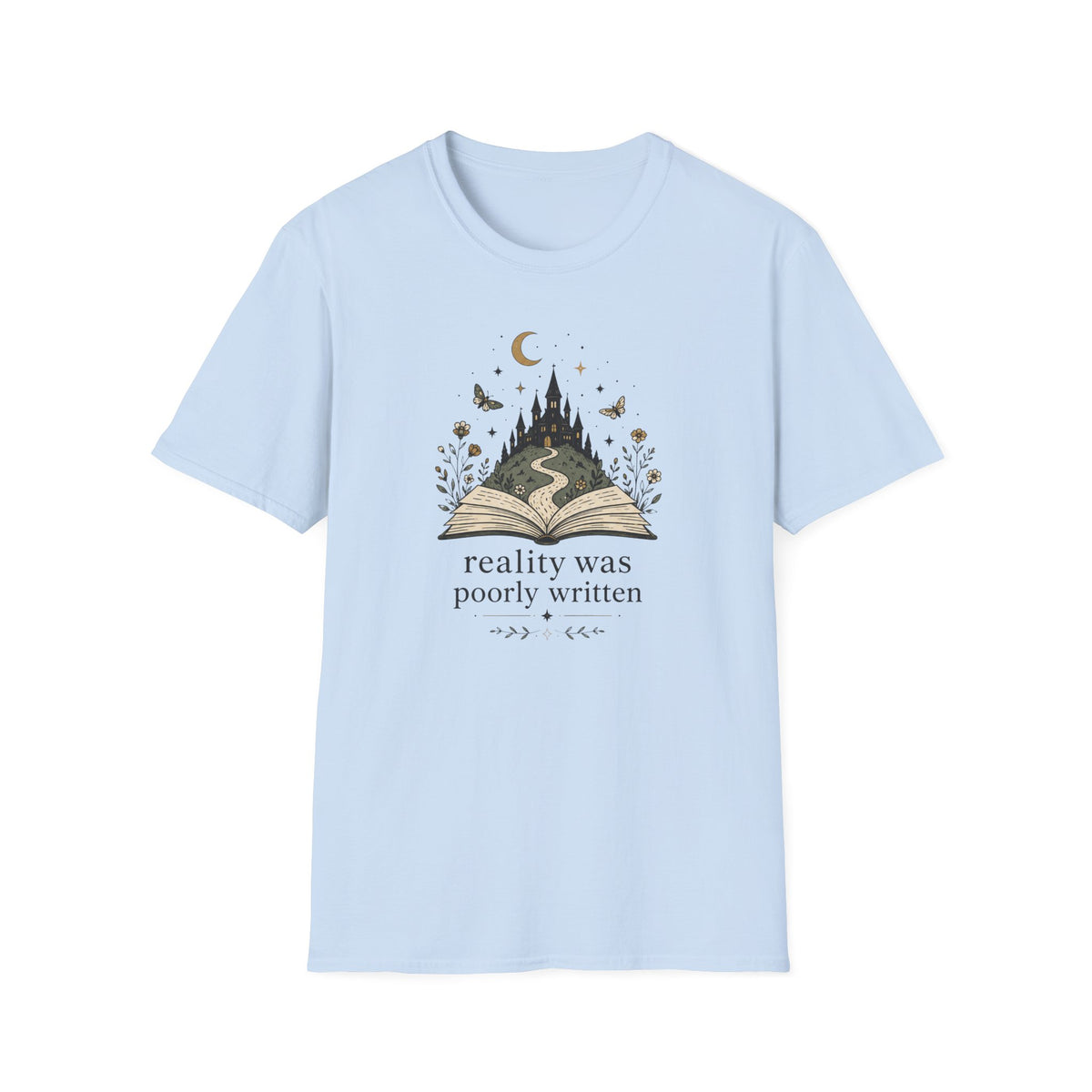 Reality Was Poorly Written T-Shirt